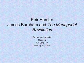 Keir Hardie/ James Burnham and The Managerial Revolution