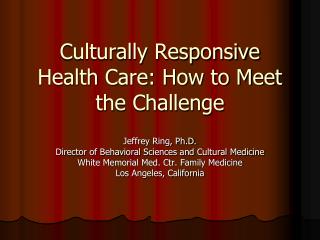 Culturally Responsive Health Care: How to Meet the Challenge