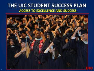 THE UIC STUDENT SUCCESS PLAN