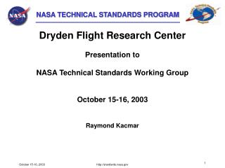 Dryden Flight Research Center Presentation to NASA Technical Standards Working Group