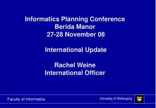 Informatics Planning Conference Berida Manor 27-28 November 08 International Update