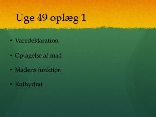Uge 49 oplæg 1
