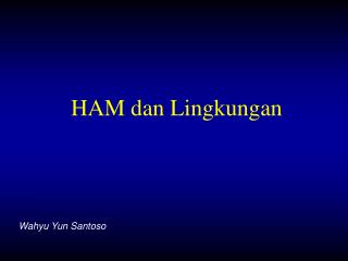 HAM dan Lingkungan