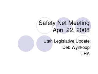 Safety Net Meeting April 22, 2008