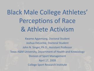 Black Male College Athletes’ Perceptions of Race &amp; Athlete Activism