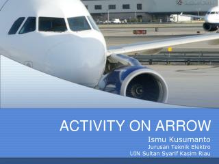 ACTIVITY ON ARROW