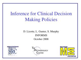 Inference for Clinical Decision Making Policies