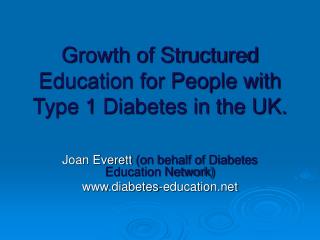 Growth of Structured Education for People with Type 1 Diabetes in the UK.