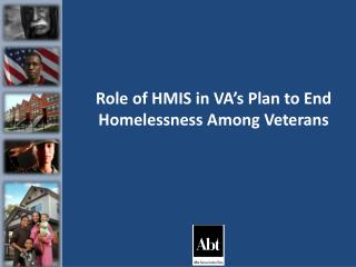Role of HMIS in VA’s Plan to End Homelessness Among Veterans