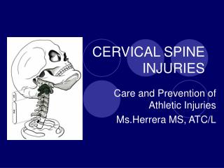 CERVICAL SPINE INJURIES