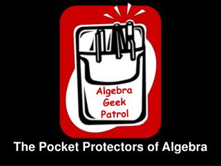 Algebra Geek Patrol