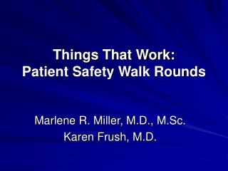 Things That Work: Patient Safety Walk Rounds