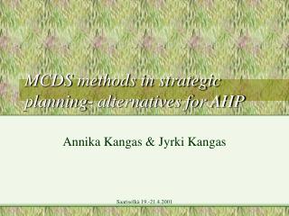 MCDS methods in strategic planning- alternatives for AHP