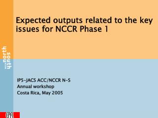 Expected outputs related to the key issues for NCCR Phase 1