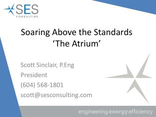 Soaring Above the Standards ‘The Atrium’