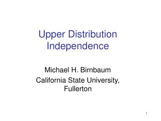 Upper Distribution Independence