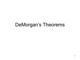 DeMorgan’s Theorems