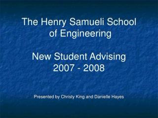 The Henry Samueli School of Engineering New Student Advising 2007 - 2008