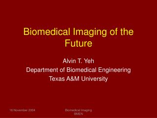 Biomedical Imaging of the Future