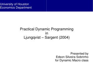 Practical Dynamic Programming in Ljungqvist – Sargent (2004) Presented by Edson Silveira Sobrinho