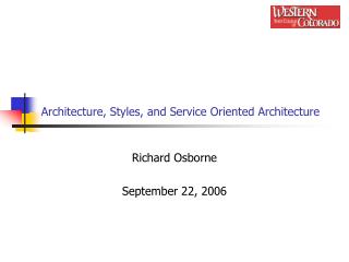 Architecture, Styles, and Service Oriented Architecture