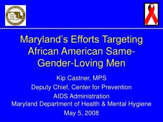 Maryland’s Efforts Targeting African American Same- Gender-Loving Men