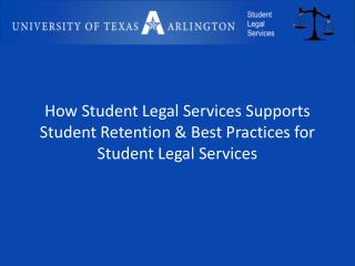 How Student Legal Services Supports Student Retention &amp; Best Practices for Student Legal Services