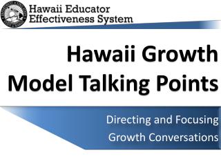 Hawaii Growth Model Talking Points