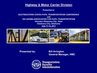 Highway &amp; Motor Carrier Division Presented to: