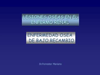 LESIONES OSEAS EN EL ENFERMO RENAL
