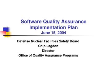 Software Quality Assurance Implementation Plan June 15, 2004