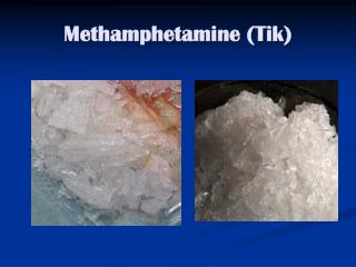 Methamphetamine (Tik)