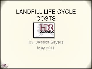 LANDFILL LIFE CYCLE COSTS