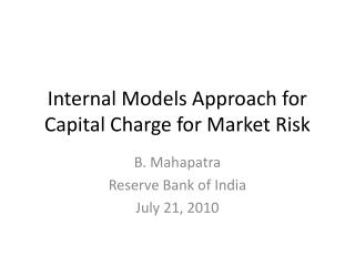 Internal Models Approach for Capital Charge for Market Risk
