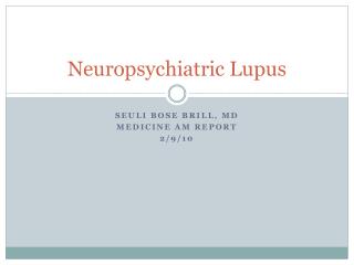 Neuropsychiatric Lupus