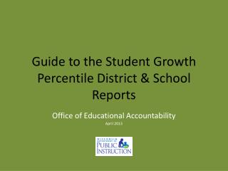 Guide to the Student Growth Percentile District &amp; School Reports