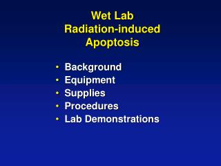 Wet Lab Radiation-induced Apoptosis