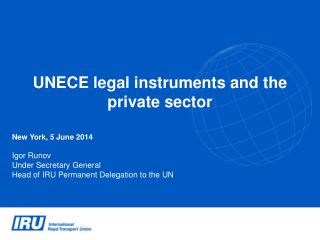 UNECE legal instruments and the private sector