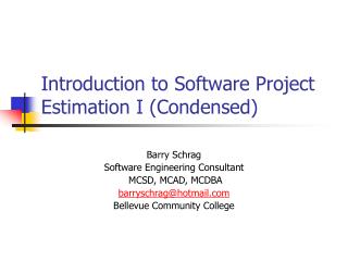 Introduction to Software Project Estimation I (Condensed)