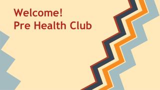 Welcome! Pre Health Club