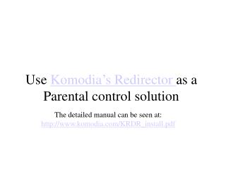 Use Komodia’s Redirector as a Parental control solution