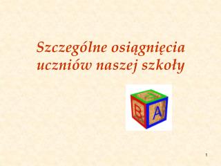 Szczególne osiągnięcia uczniów naszej szkoły