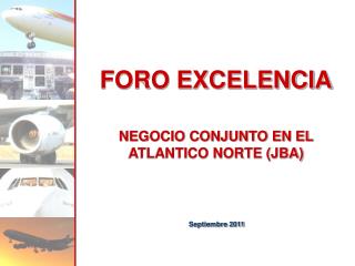 FORO EXCELENCIA NEGOCIO CONJUNTO EN EL ATLANTICO NORTE (JBA)