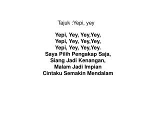 Tajuk :Yepi, yey