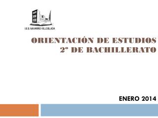 ORIENTACIÓN DE ESTUDIOS 2º DE BACHILLERATO