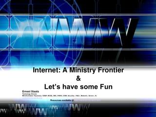 Internet: A Ministry Frontier &amp; Let’s have some Fun