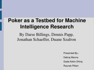 Poker as a Testbed for Machine Intelligence Research