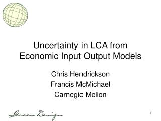 Uncertainty in LCA from Economic Input Output Models