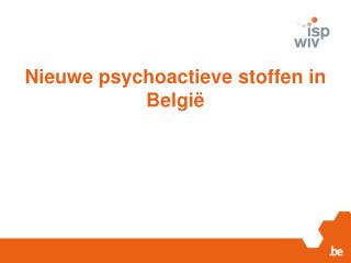Nieuwe psychoactieve stoffen in België