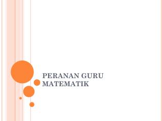 PERANAN GURU MATEMATIK